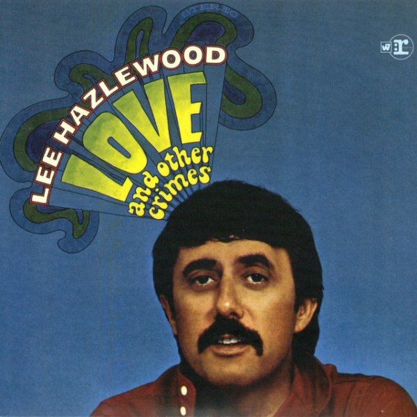 Album Lee Hazlewood - Love and Other Crimes