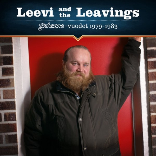 Leevi and the Leavings Johanna-vuodet 1979-1983, 2014
