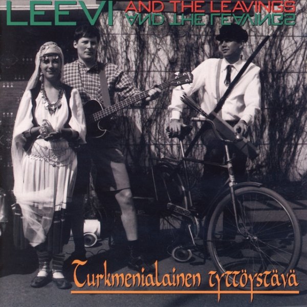 Leevi and the Leavings Turkmenialainen tyttöystävä, 1993