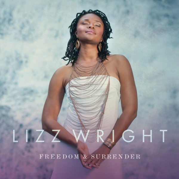 Album Lizz Wright - Freedom & Surrender