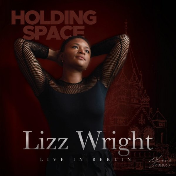 Album Lizz Wright - Holding Space (Lizz Wright live in Berlin)