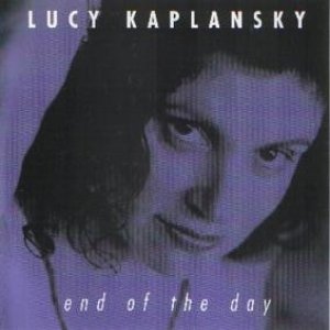 Album Lucy Kaplansky - End Of The Day