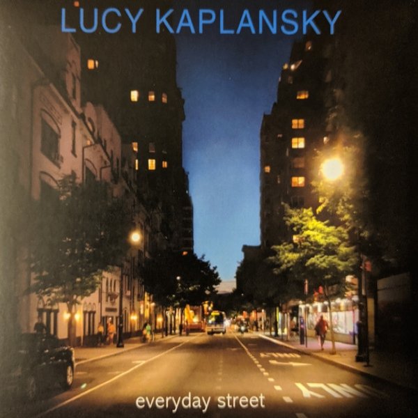 Lucy Kaplansky Everyday Street, 2018