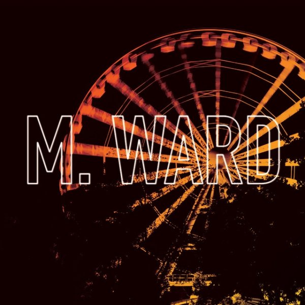 Album M. Ward - Girl from Conejo Valley