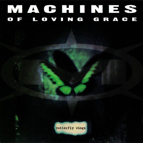 Album Machines of Loving Grace - Butterfly Wings