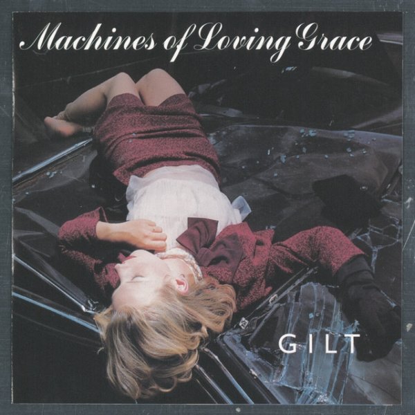 Album Machines of Loving Grace - Gilt
