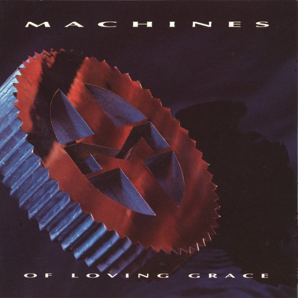 Machines Of Loving Grace Album 