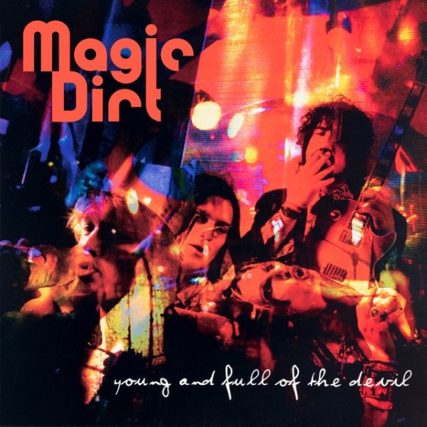 Album Magic Dirt - Young And Full Of The Devil