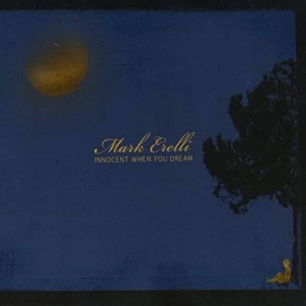 Album Mark Erelli - Innocent When You Dream