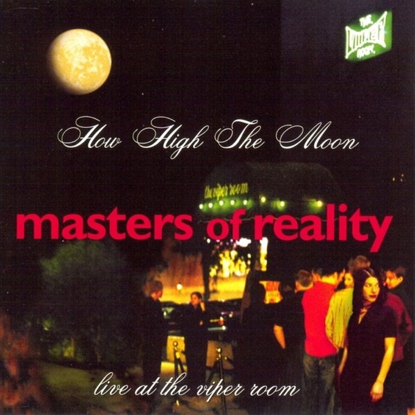 Album Masters of Reality - How High the Moon: Live At the Viper Room