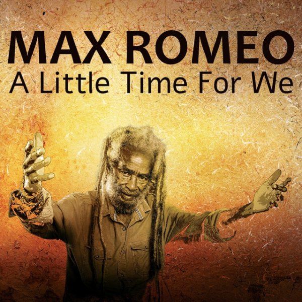 Max Romeo A Little Time for We, 2023