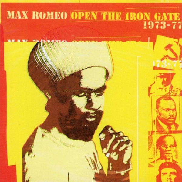 Album Max Romeo - Open the Iron Gate: 1973-1979
