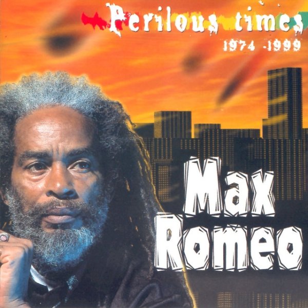 Album Max Romeo - Perilous Times (1974-1999)