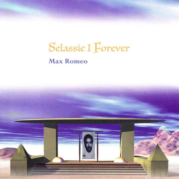 Album Max Romeo - Selassie I Forever