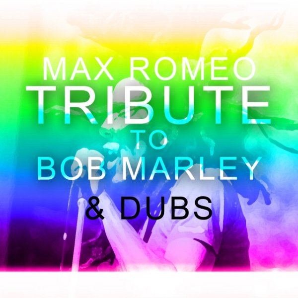 Album Max Romeo - Tribute to Bob Marley & Dubs
