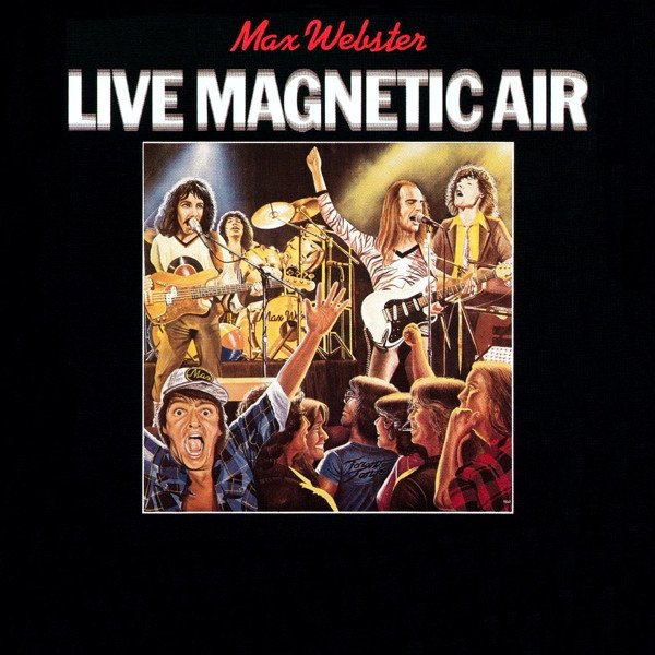 Album Max Webster - Live Magnetic Air