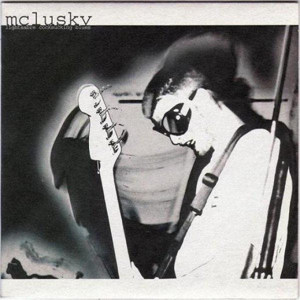Album mclusky - Lightsabre Cocksucking Blues