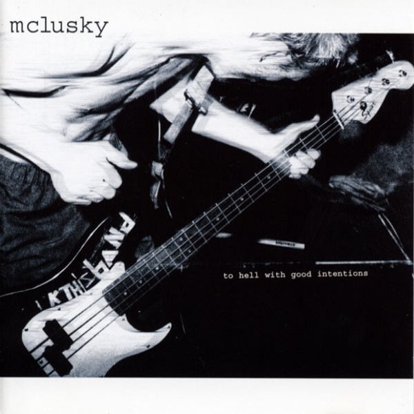 mclusky To Hell With Good Intentions, 2002