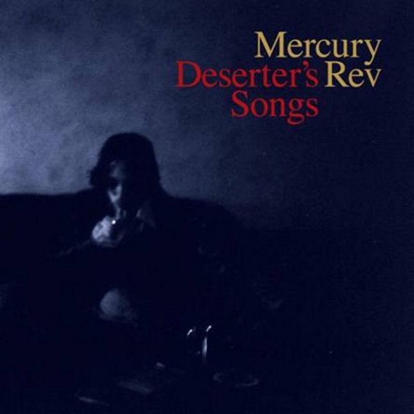 Album Mercury Rev - Deserter