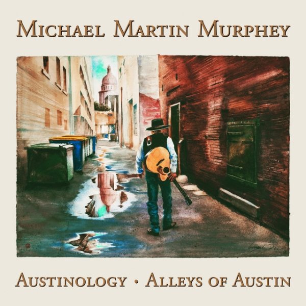 Album Michael Martin Murphey - Austinology - Alleys of Austin