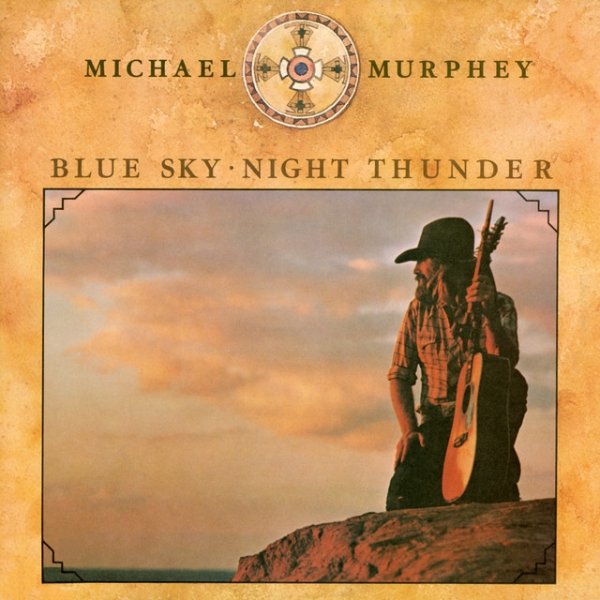 Michael Martin Murphey Blue Sky-Night Thunder, 1975