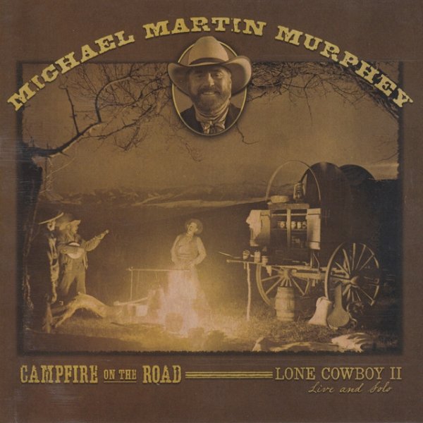 Album Michael Martin Murphey - Campfire on the Road