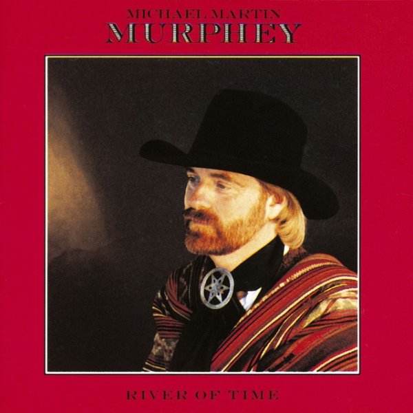 Album Michael Martin Murphey - River Of Time
