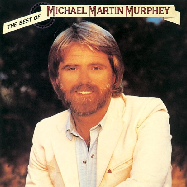 Michael Martin Murphey The Best Of Michael Martin Murphey, 1982