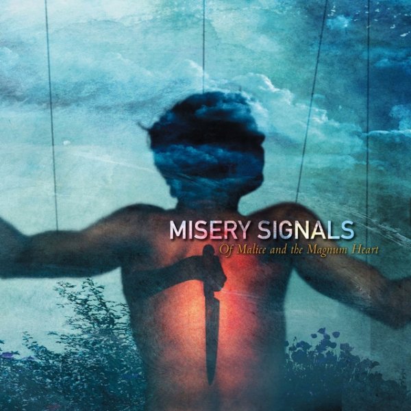 Album Misery Signals - Of Malice And The Magnum Heart
