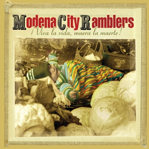 Album Modena City Ramblers - Viva la Vida, Muera la Muerte!