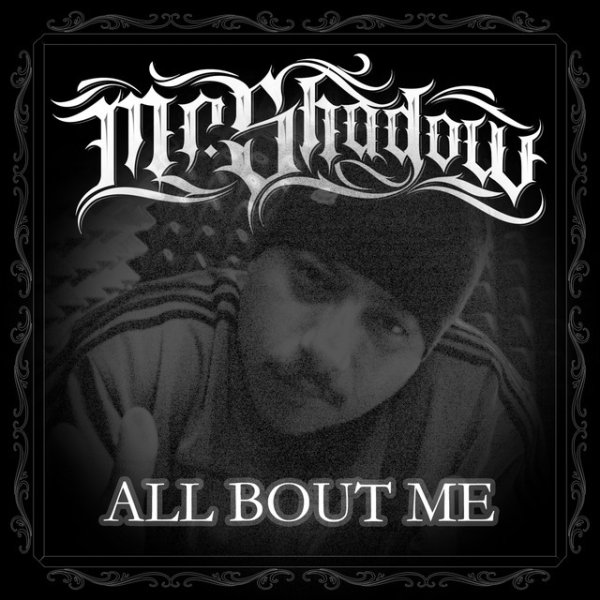 Album Mr. Shadow - All Bout Me