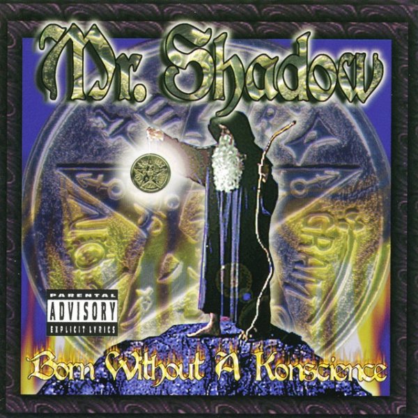 Album Mr. Shadow - Born Without A Konscience