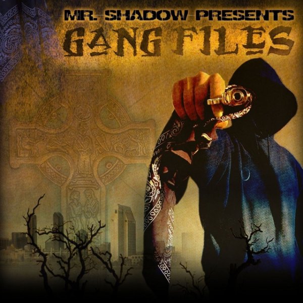 Album Mr. Shadow - Gang Files