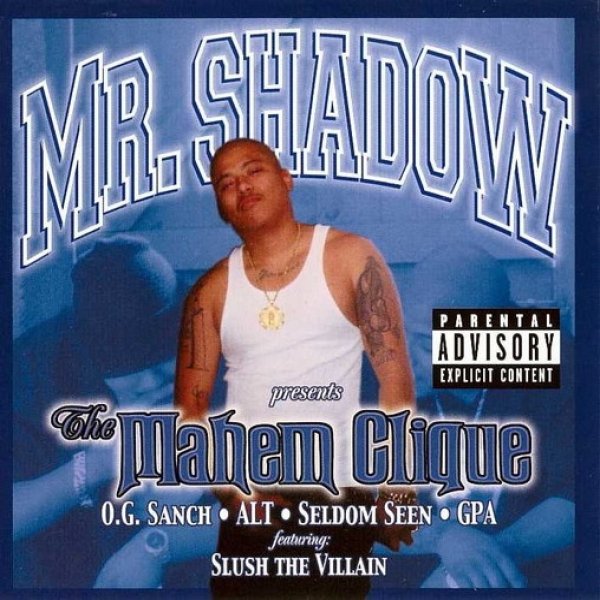 Album Mr. Shadow - Presents The Mahem Clique