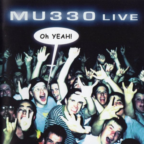 MU330 Oh YEAH!, 2001