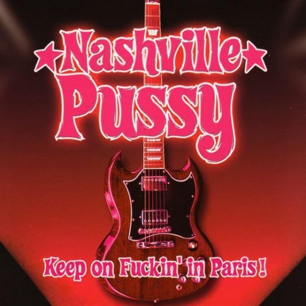 Album Nashville Pussy - Keep On Fuckin