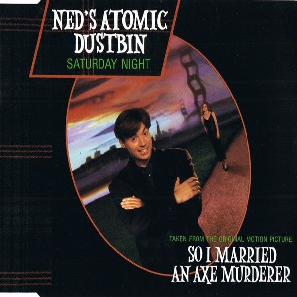 Ned's Atomic Dustbin Saturday Night, 1993
