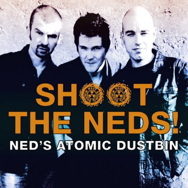 Shoot the Neds! - album