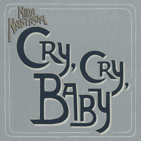 Album Nina Nastasia - Cry, Cry, Baby