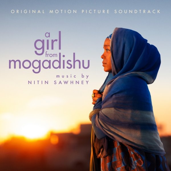 Nitin Sawhney A Girl from Mogadishu, 2020