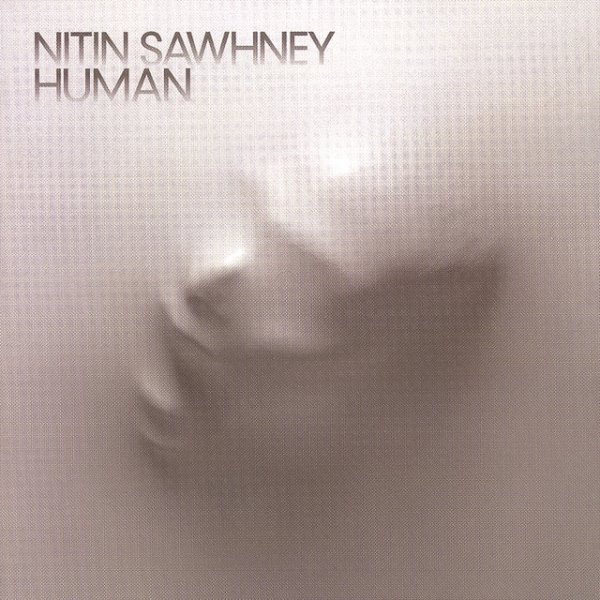 Album Nitin Sawhney - Human