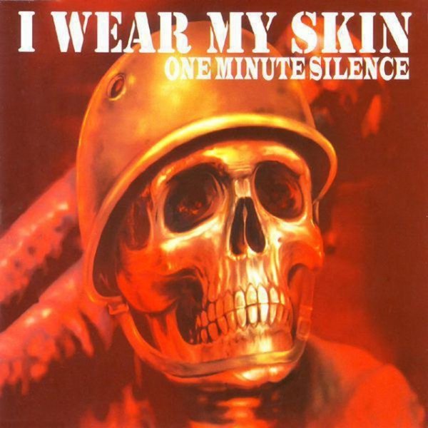 Album I Wear My Skin Part 2 - One Minute Silence