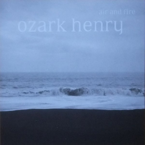 Album Ozark Henry - Air And Fire