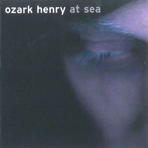 Album Ozark Henry - At Sea
