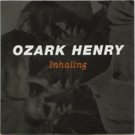 Album Ozark Henry - Inhaling