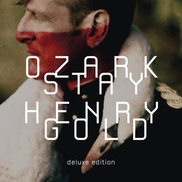 Album Ozark Henry - Stay Gold