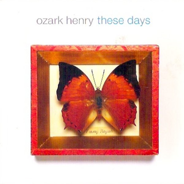 Album Ozark Henry - These Days
