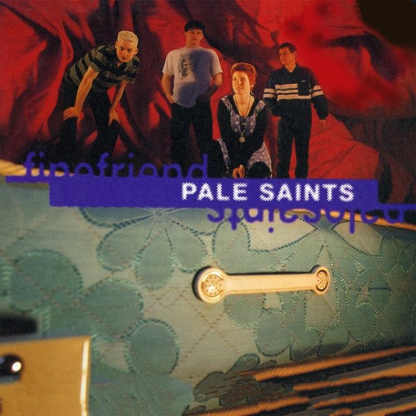 Album Pale Saints - Fine Friend