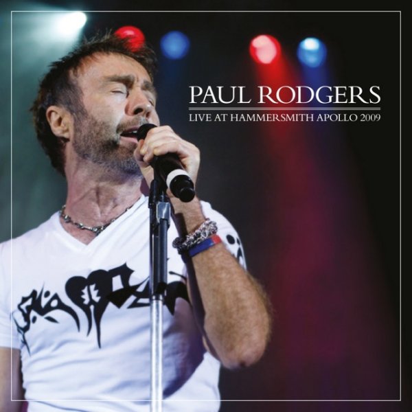 Album Paul Rodgers - Live at Hammersmith Apollo 2009