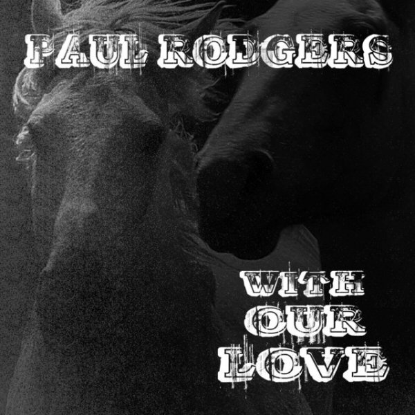 Album Paul Rodgers - With Our Love